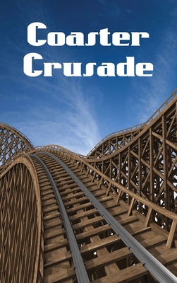 Coaster Crusade B0F13WZKGF Book Cover