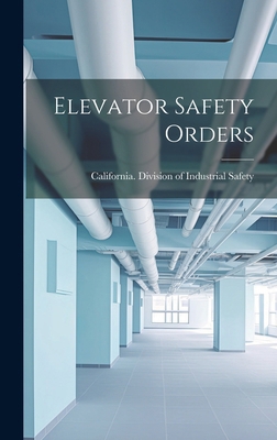 Elevator Safety Orders 1020107782 Book Cover