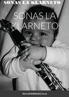 Sonas La Klarneto [Spanish] 1008986682 Book Cover