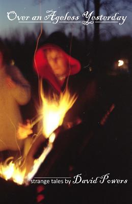 Over an Ageless Yesterday 1929309090 Book Cover