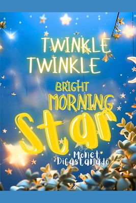 Twinkle, Twinkle, Bright Morning Star B0D3XSQ46Z Book Cover