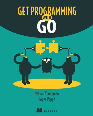 Get Programming with Go 1617293091 Book Cover