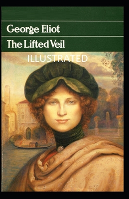 Paperback The Lifted Veil Illustrated Book