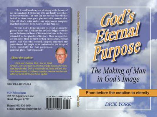 God's Eternal Purpose the Making of Man in God'... 1889575011 Book Cover