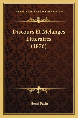 Discours Et Melanges Litteraires (1876) [French] 1168123895 Book Cover