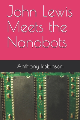 John Lewis Meets the Nanobots B089TRW6S3 Book Cover