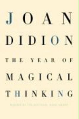 The Year of Magical Thinking 030727800X Book Cover