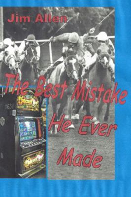 The Best Mistake He Ever Made 1304457338 Book Cover