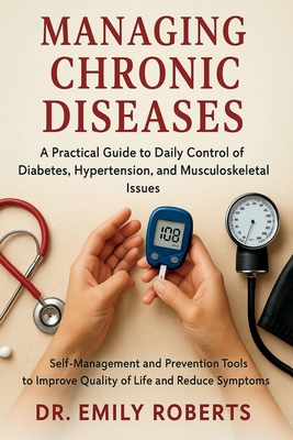 Managing Chronic Diseases: Self-Management and ... 1806470438 Book Cover