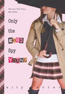 Only the Good Spy Young 0606270655 Book Cover