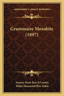 Grammaire Mozabite (1897) [French] 1168325188 Book Cover