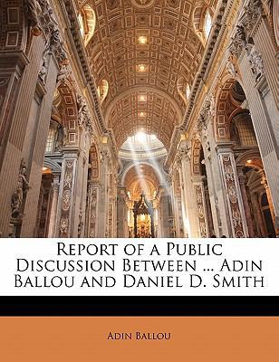 Report of a Public Discussion Between ... Adin ... 1141687984 Book Cover