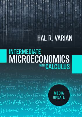 Intermediate Microeconomics with Calculus: A Mo... 0393689980 Book Cover