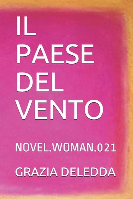Il Paese del Vento: Novel.Woman.021 [Italian] 1694455831 Book Cover