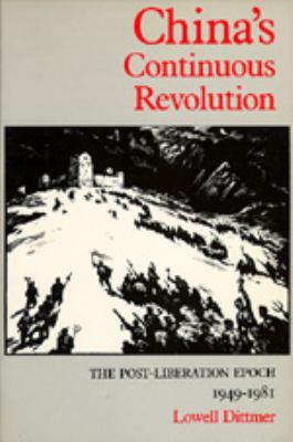 China's Continuous Revolution: The Postliberati... 0520065999 Book Cover
