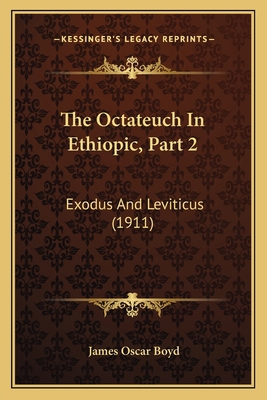 The Octateuch In Ethiopic, Part 2: Exodus And L... 1165602024 Book Cover