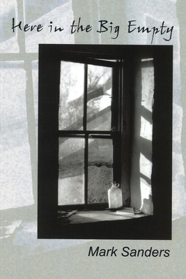 Here in the Big Empty 0976523140 Book Cover