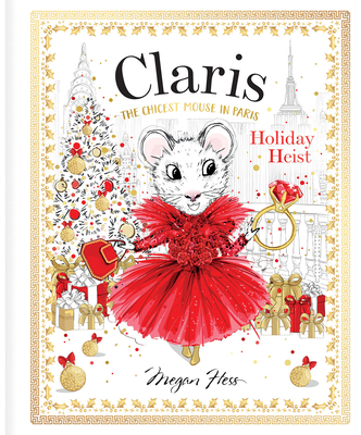 Claris: Holiday Heist: Claris: The Chicest Mous... 1761213245 Book Cover