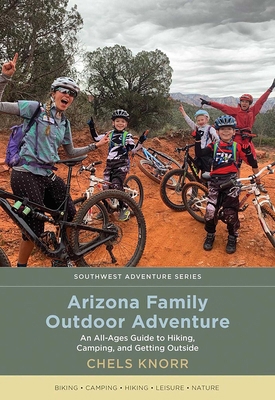Arizona Family Outdoor Adventure: An All-Ages G... 0826364853 Book Cover