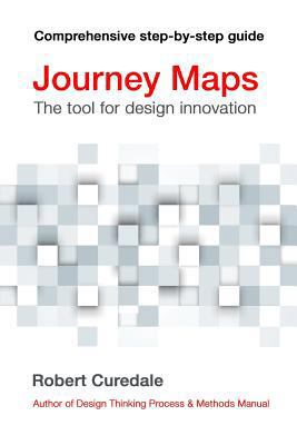 Journey Maps: The tool for design innovation 1940805228 Book Cover