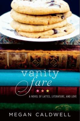 Vanity Fare: A Novel of Lattes, Literature, and... 0062188364 Book Cover