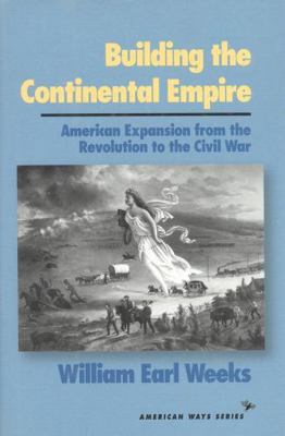 Building the Continental Empire: American Expan... 156663136X Book Cover