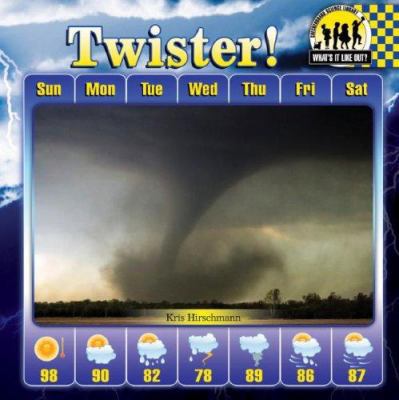Twister! (What's It Like Out?) 1599289466 Book Cover
