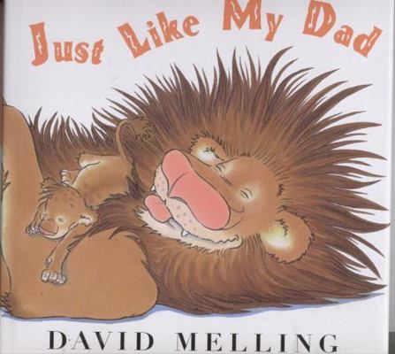 Just Like My Dad (2008 Sandy Creek Edition / co... 1435114183 Book Cover