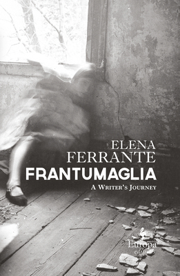 Frantumaglia: A Writer's Journey 1609452925 Book Cover