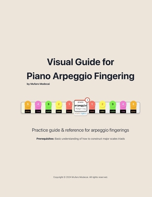 Visual Guide for Piano Arpeggio Fingering: Prac... B0D6NCN25D Book Cover