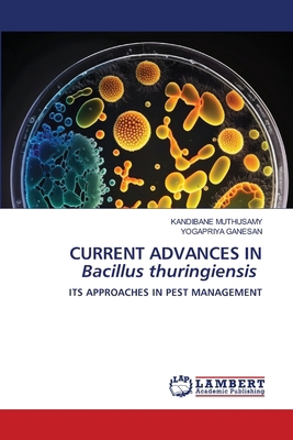 CURRENT ADVANCES IN Bacillus thuringiensis 6208443369 Book Cover