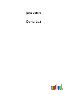 Dona Luz [Spanish] 3752491728 Book Cover
