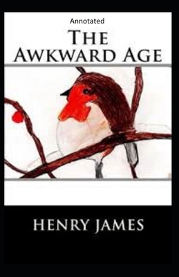 The Awkward Age: (Annotated) B08JDYXN4Q Book Cover