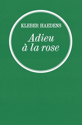 Adieu a la Rose [French] 2246793130 Book Cover