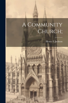 A Community Church; 1022157302 Book Cover