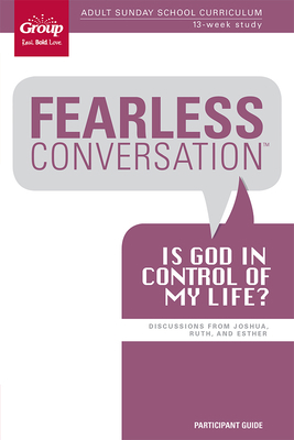 Fearless Conversation Participant Guide: Is God... 1470716844 Book Cover