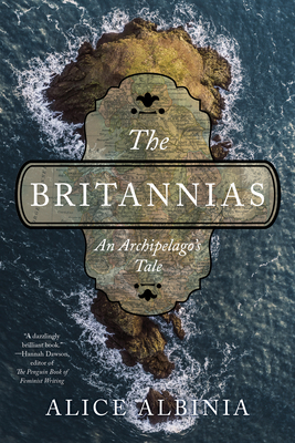 The Britannias: An Archipelago's Tale 1324105143 Book Cover