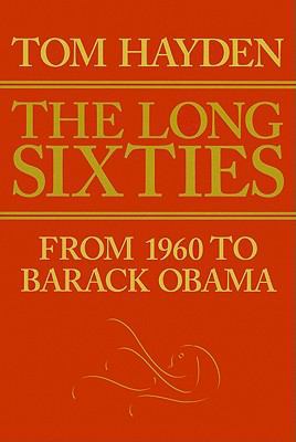 The Long Sixties: From 1960 to Barack Obama