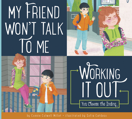 My Friend Won't Talk to Me: Working It Out 164549277X Book Cover