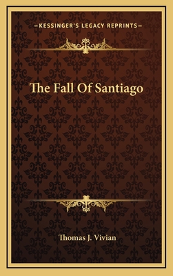 The Fall of Santiago 1163855944 Book Cover
