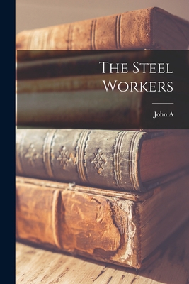 The Steel Workers B0BPQ36JHV Book Cover