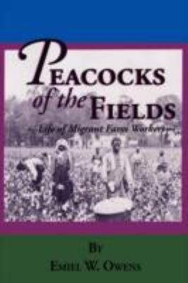 Peacocks of the Fields: The Working Lives of Mi... 1425997678 Book Cover