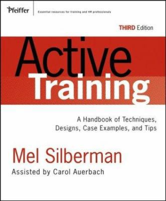 Active Training: A Handbook of Techniques, Desi... 0787976237 Book Cover