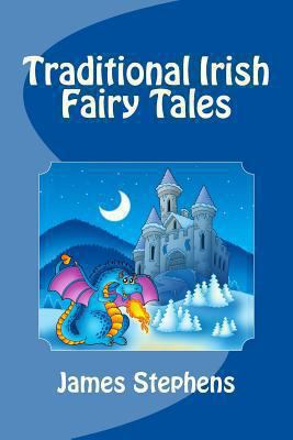 Traditional Irish Fairy Tales 1492223697 Book Cover