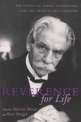 Reverence For Life: The Ethics of Albert Schwei... 081562977X Book Cover