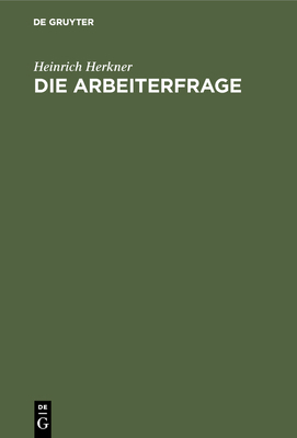 Die Arbeiterfrage: Eine Einführung [German] 3111268780 Book Cover