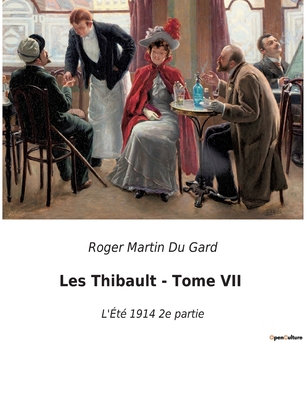Les Thibault - Tome VII: Les dilemmes d'une fam... [French] B0BTN3X5DD Book Cover