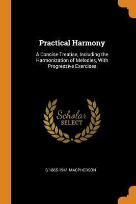 Practical Harmony: A Concise Treatise, Includin... 0344877612 Book Cover