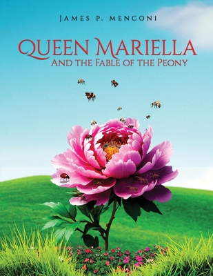 Queen Mariella and the Fable of the Peony B0DKGDR4BX Book Cover