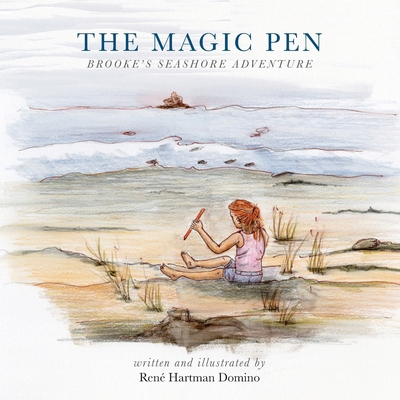The Magic Pen: Brooke's Seashore Adventure 1937317536 Book Cover